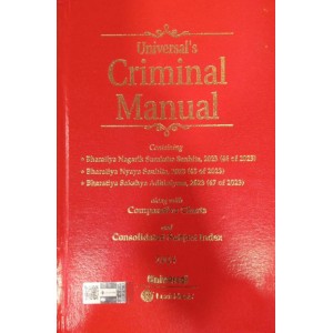 Universal's Criminal Manual 2024 by LexisNexis | Bharatiya Nyaya Sanhita, Bharatiya Nagarik Suraksha & Bhartiya Sakshya Adhiniyam 2023 (BNS, BNSS, BSA)